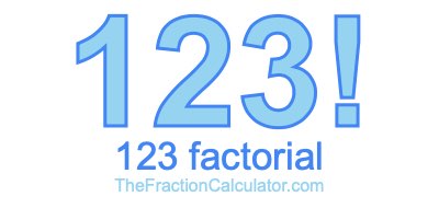 Factorial of 123 123 Factorial