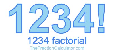 Factorial of 1234 1234 Factorial