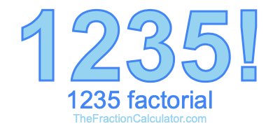 Factorial of 1235 1235 Factorial