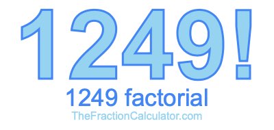 Factorial of 1249 1249 Factorial