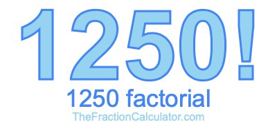 1250 Factorial