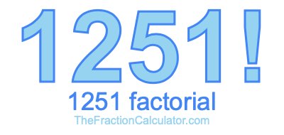1251 Factorial