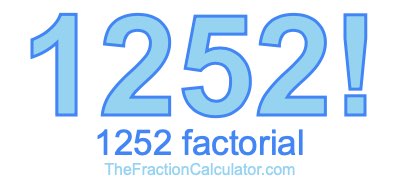 Factorial of 1252 1252 Factorial