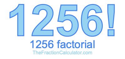 Factorial of 1256 1256 Factorial