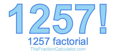 1257 Factorial