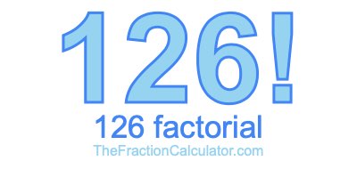 Factorial of 126 126 Factorial