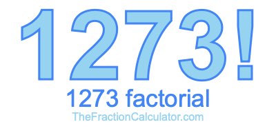 Factorial of 1273 1273 Factorial