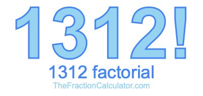 1312 Factorial