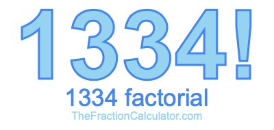 Factorial of 1334 1334 Factorial