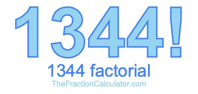 Factorial of 1344 1344 Factorial