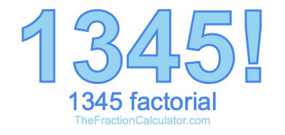 Factorial of 1345 1345 Factorial
