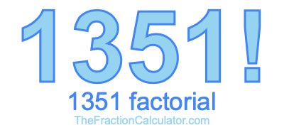 1351 Factorial