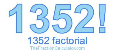 Factorial of 1352 1352 Factorial