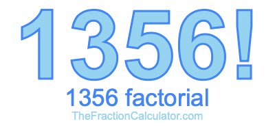 Factorial of 1356 1356 Factorial