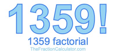 Factorial of 1359 1359 Factorial