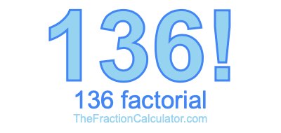 Factorial of 136 136 Factorial
