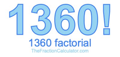 Factorial of 1360 1360 Factorial