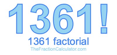 Factorial of 1361 1361 Factorial