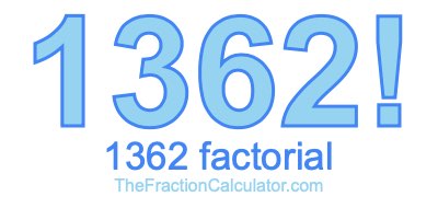 Factorial of 1362 1362 Factorial