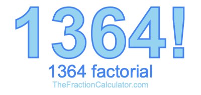 1364 Factorial