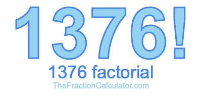 Factorial of 1376 1376 Factorial