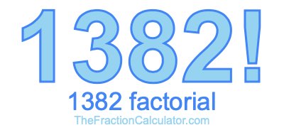 1382 Factorial