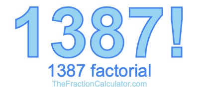 1387 Factorial