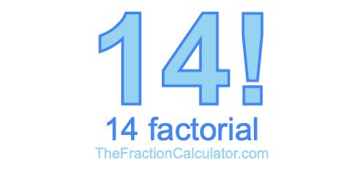 14 Factorial