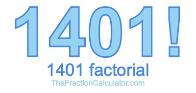 Factorial of 1401 1401 Factorial