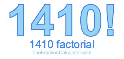 Factorial of 1410 1410 Factorial