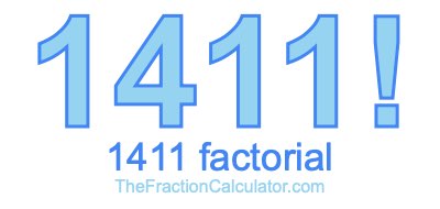 Factorial of 1411 1411 Factorial