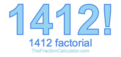 Factorial of 1412 1412 Factorial