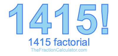 Factorial of 1415 1415 Factorial