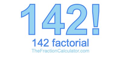 142 Factorial