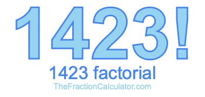 Factorial of 1423 1423 Factorial