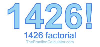 Factorial of 1426 1426 Factorial