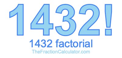 Factorial of 1432 1432 Factorial