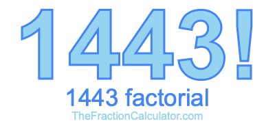 1443 Factorial