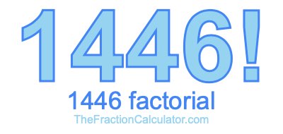 Factorial of 1446 1446 Factorial