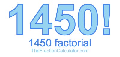 Factorial of 1450 1450 Factorial