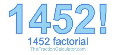 Factorial of 1452 1452 Factorial
