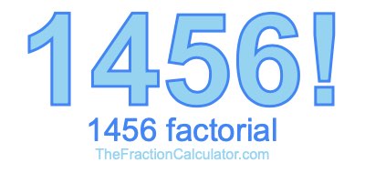 Factorial of 1456 1456 Factorial