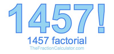 Factorial of 1457 1457 Factorial