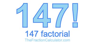 147 Factorial