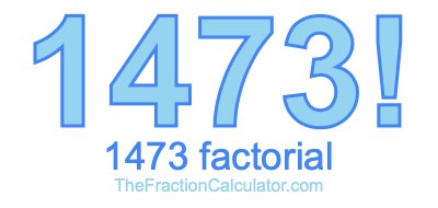 1473 Factorial