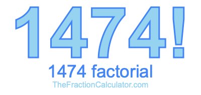 1474 Factorial