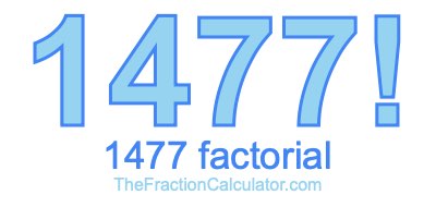 Factorial of 1477 1477 Factorial