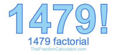 Factorial of 1479 1479 Factorial