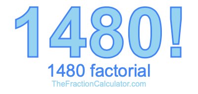 1480 Factorial