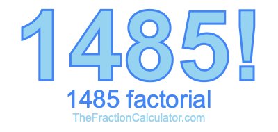 1485 Factorial